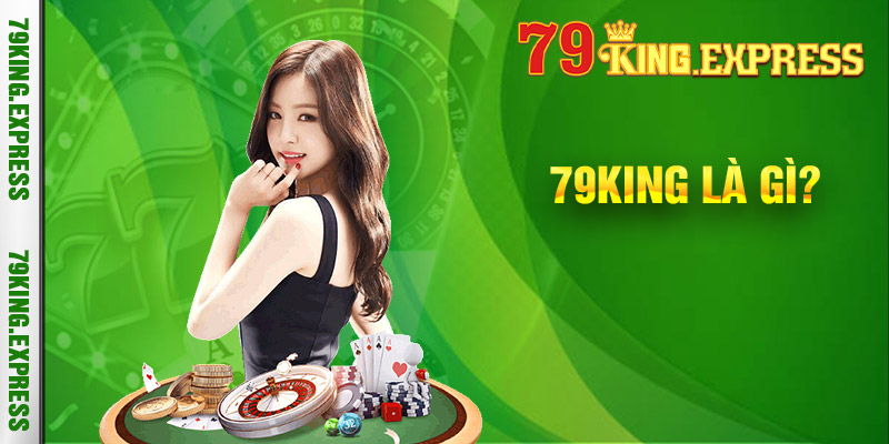 Hướng dẫn thực hiện tải tải app 79king từ A - Z về di động 1 Đôi nét về nhà cái 79king