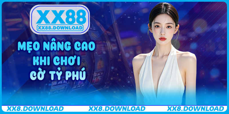 Mẹo nâng cao khi chơi Cờ Tỷ Phú